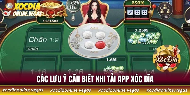 Các lưu ý cần biết khi tải app xóc đĩa