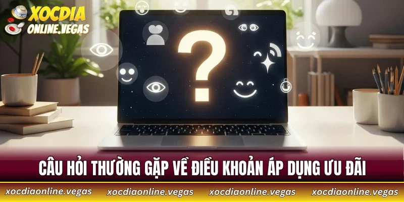 Câu Hỏi Thường Gặp 2 Câu hỏi thường gặp về điều khoản áp dụng ưu đãi