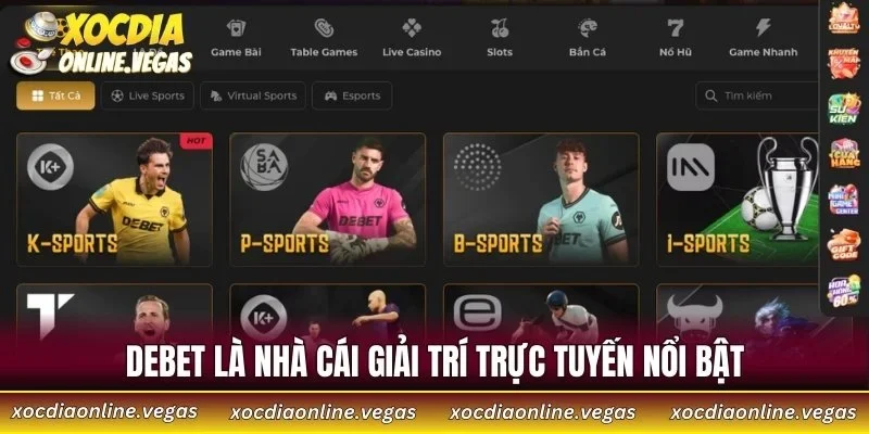 DEBET - Sân Chơi Kiến Tạo Chuẩn Mực Cá Cược Trực Tuyến 2 DEBET là nhà cái giải trí trực tuyến nổi bật
