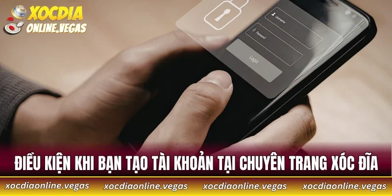 Đăng Ký Xóc Đĩa 4 Điều kiện khi bạn tạo tài khoản tại chuyên trang xóc đĩa