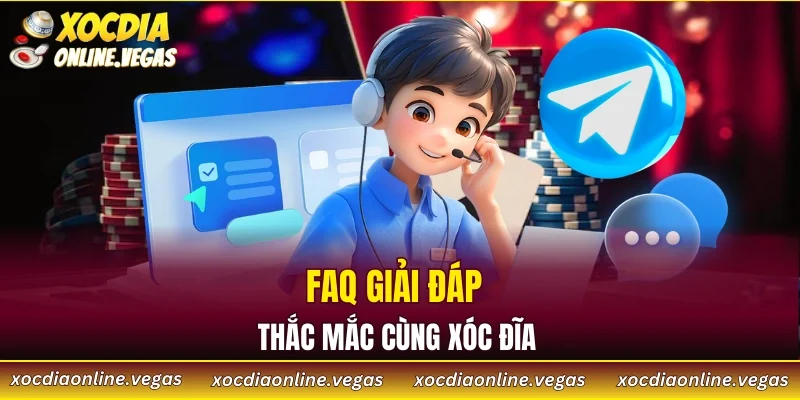Xóc Đĩa Online 54 FAQ giải đáp thắc mắc cùng Xóc Đĩa