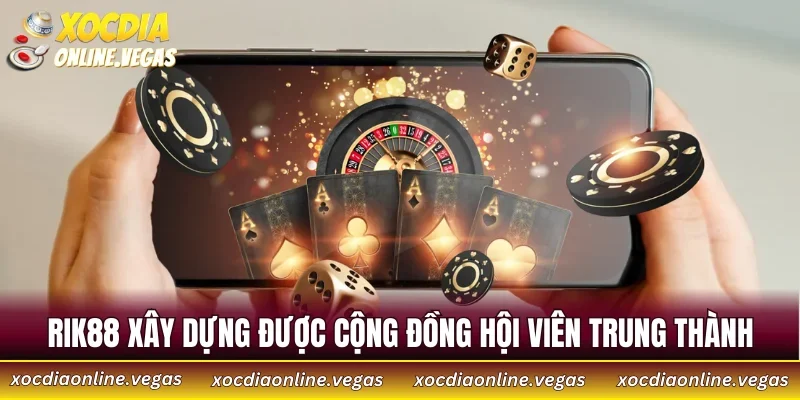 RIK88: Thương Hiệu Cá Cược Chất Lượng Hàng Đầu Châu Á 2 RIK88 xây dựng được cộng đồng hội viên trung thành