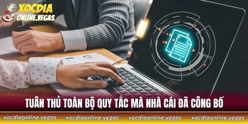 Miễn Trừ Trách Nhiệm 4 Tuân thủ toàn bộ quy tắc mà nhà cái đã công bố