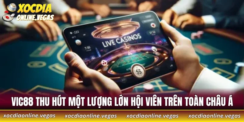 VIC88: Top 1 Nền Tảng Uy Tín Với Tỷ Lệ Thưởng Hấp Dẫn 2 VIC88 thu hút một lượng lớn hội viên trên toàn Châu Á